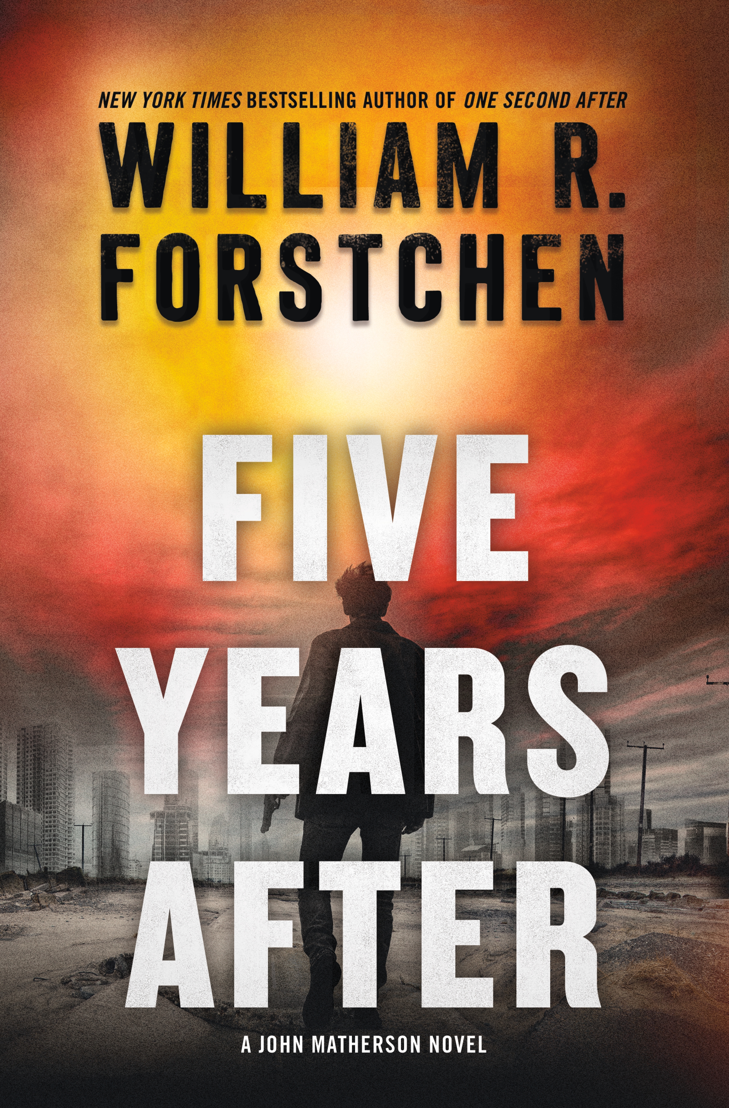 Five Years After : A John Matherson Novel by William R. Forstchen