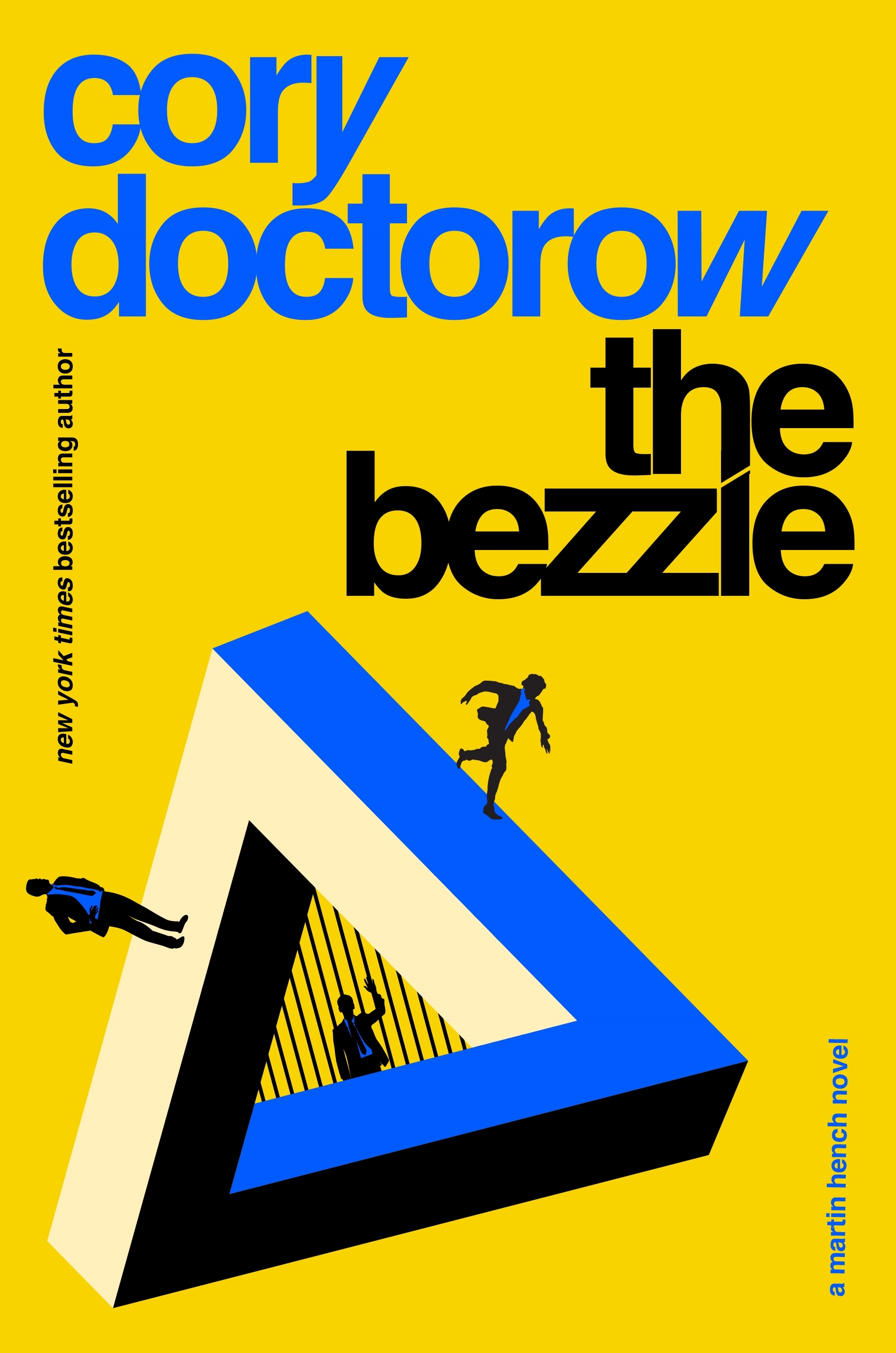 The Bezzle : A Martin Hench Novel by Cory Doctorow