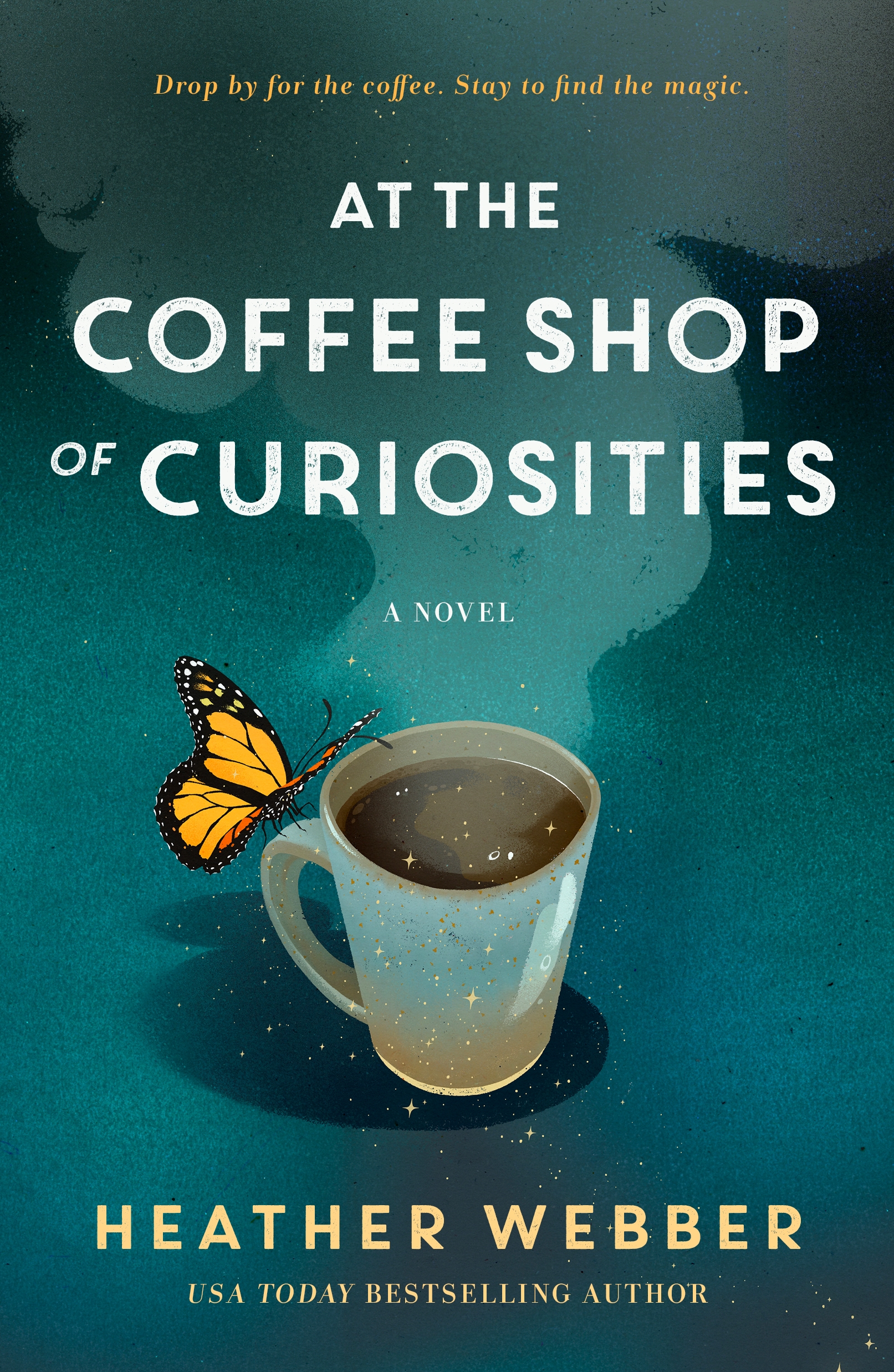 At the Coffee Shop of Curiosities : A Novel by Heather Webber