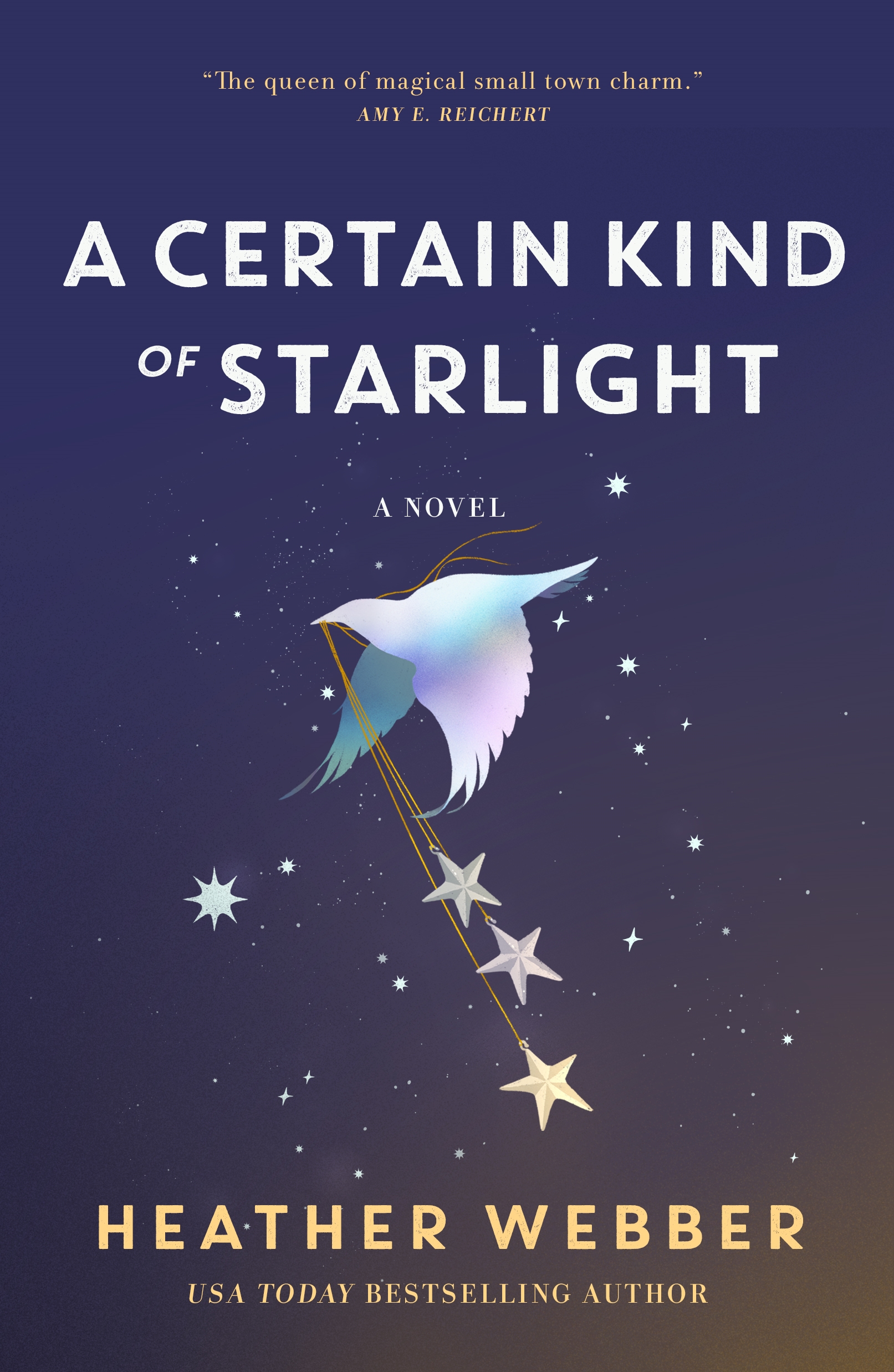 A Certain Kind of Starlight : A Novel by Heather Webber