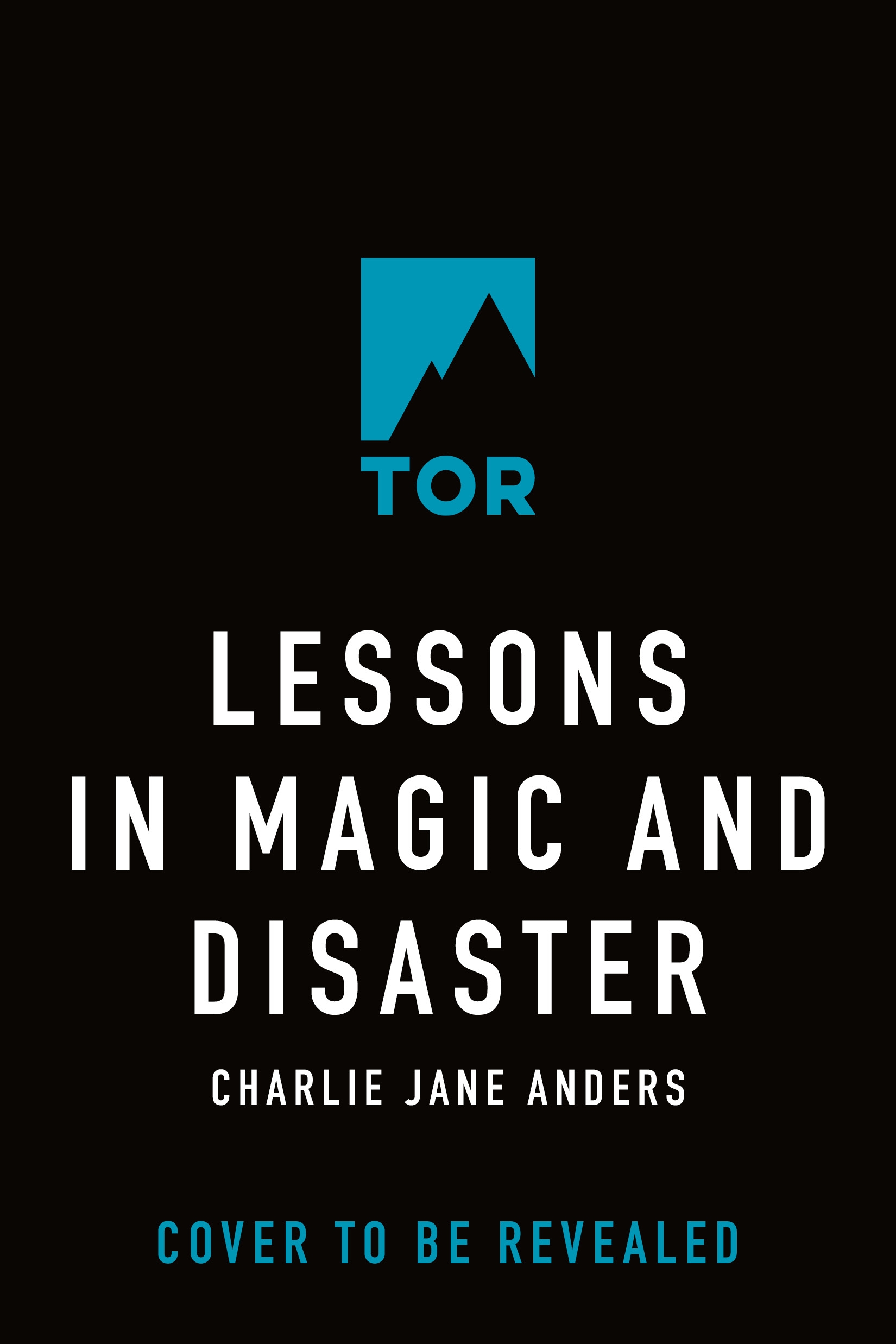 Lessons in Magic and Disaster by Charlie Jane Anders