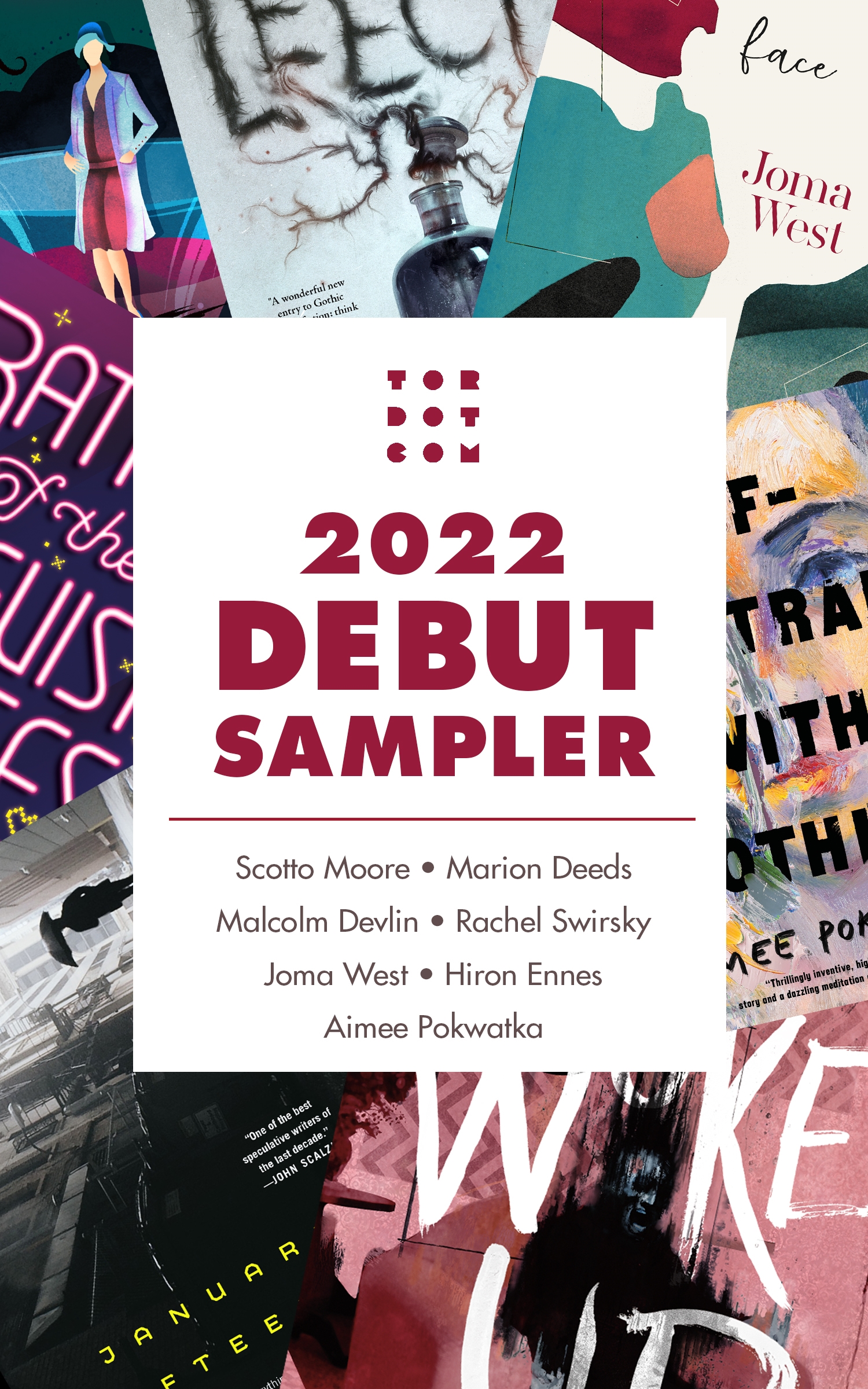 Tordotcom Publishing 2022 Debut Sampler by Scotto Moore, Marion Deeds, Malcolm Devlin, Rachel Swirsky, Joma West, Hiron Ennes, Aimee Pokwatka