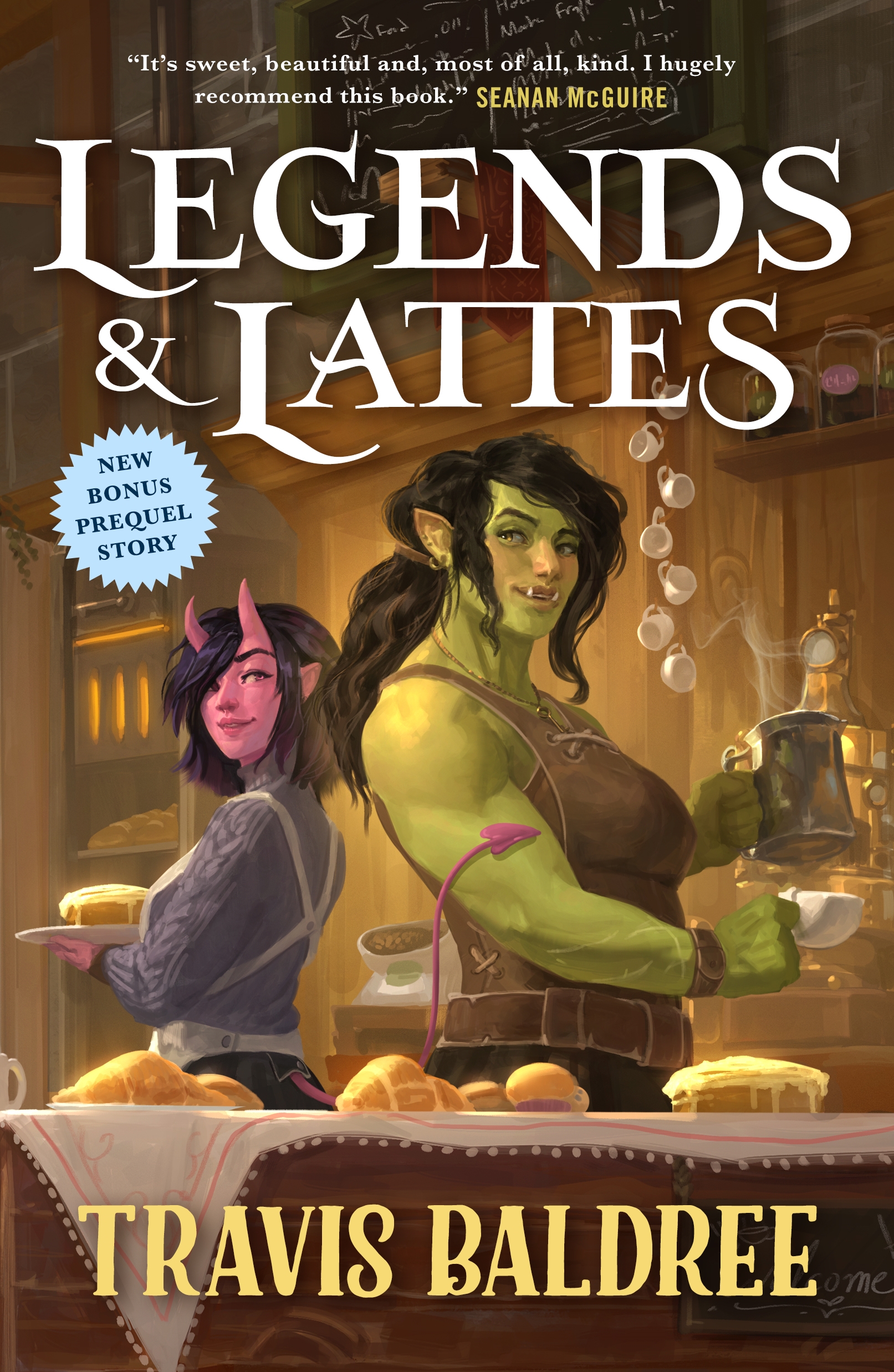 Legends & Lattes : A Novel of High Fantasy and Low Stakes by Travis Baldree