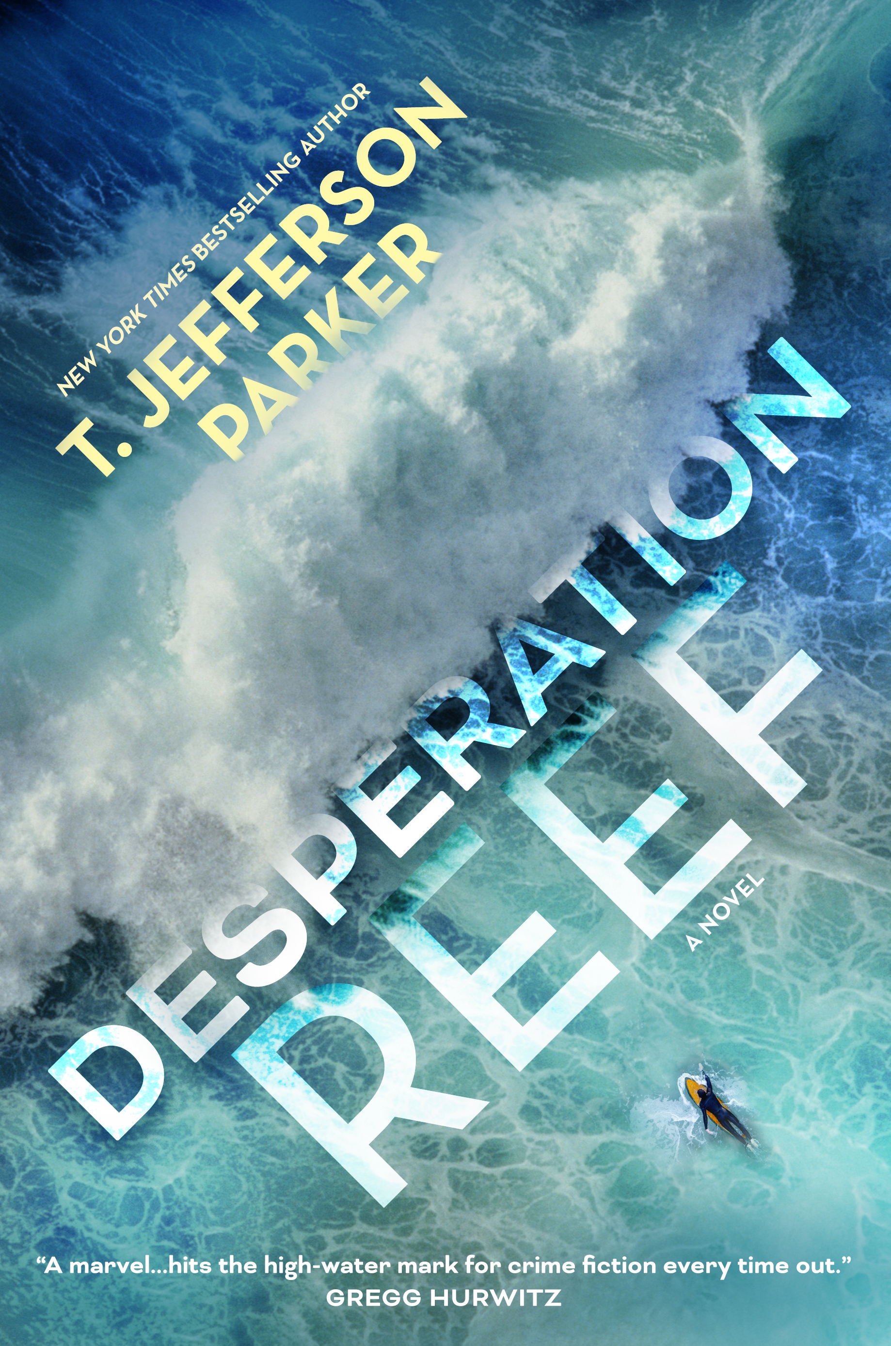 Desperation Reef : A Novel by T. Jefferson Parker