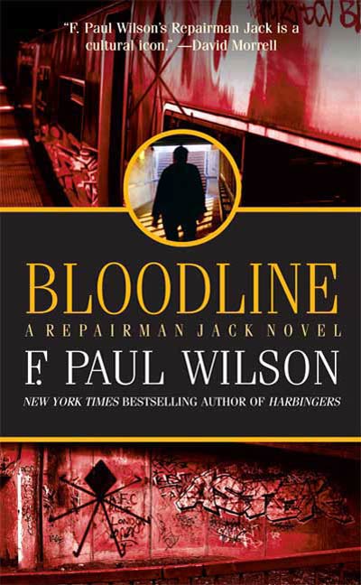 Bloodline : A Repairman Jack Novel by F. Paul Wilson