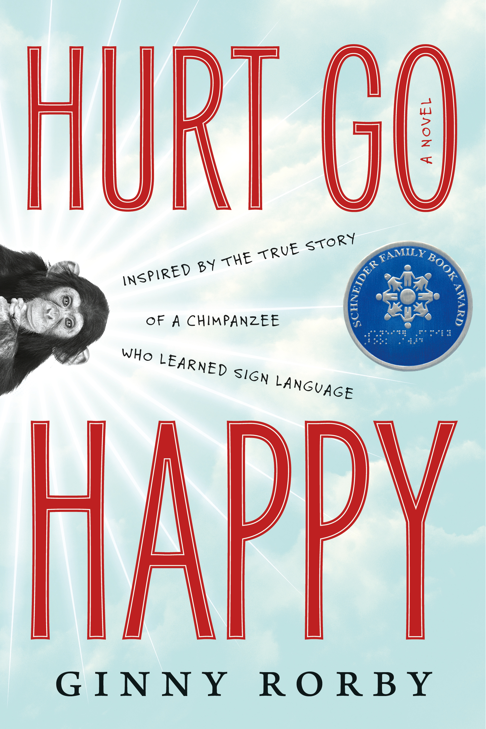 Hurt Go Happy : A Novel by Ginny Rorby