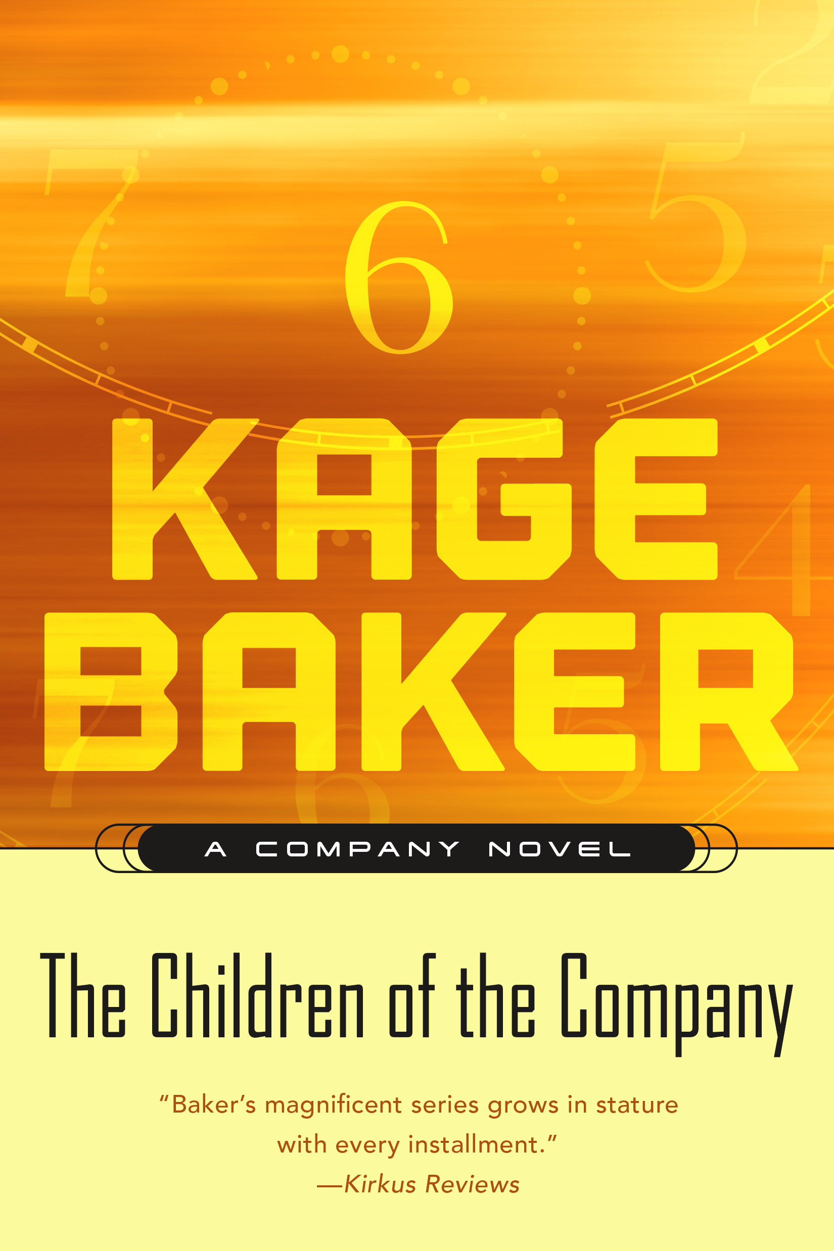 The Children of the Company : A Company Novel by Kage Baker