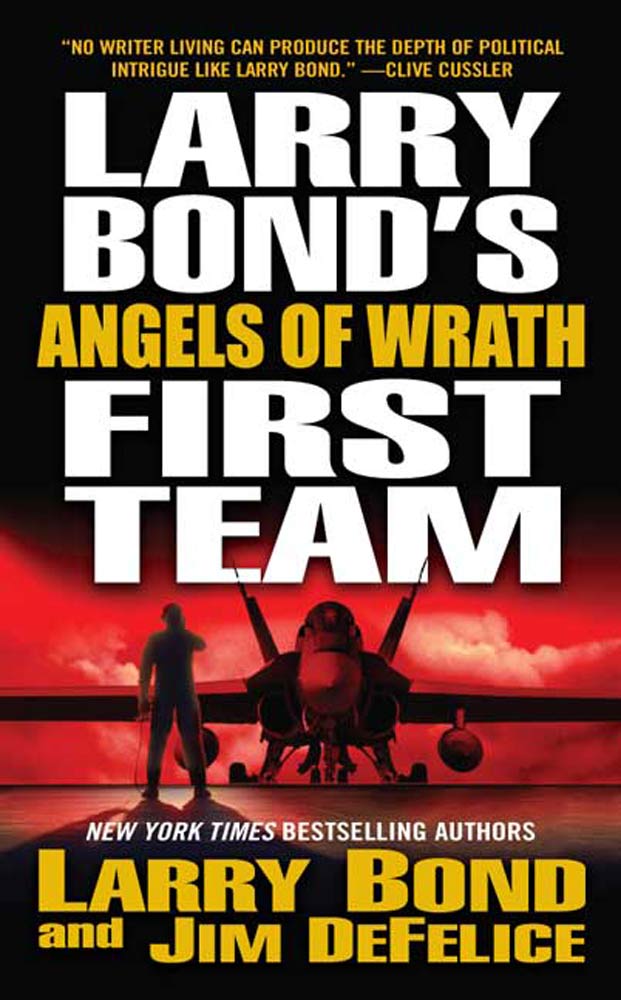 Larry Bond's First Team: Angels of Wrath by Larry Bond, Jim DeFelice