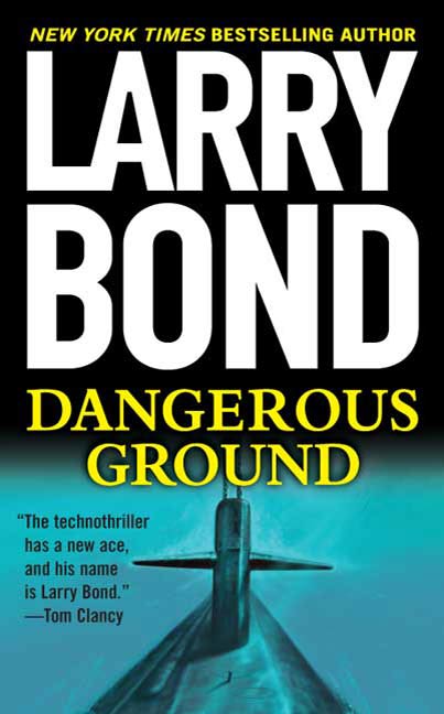 Dangerous Ground : A Jerry Mitchell Novel by Larry Bond