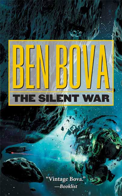 The Silent War : Book III of The Asteroid Wars by Ben Bova
