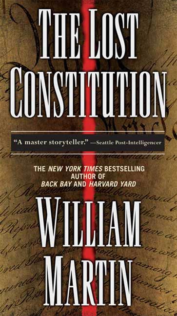 The Lost Constitution : A Peter Fallon Novel by William Martin