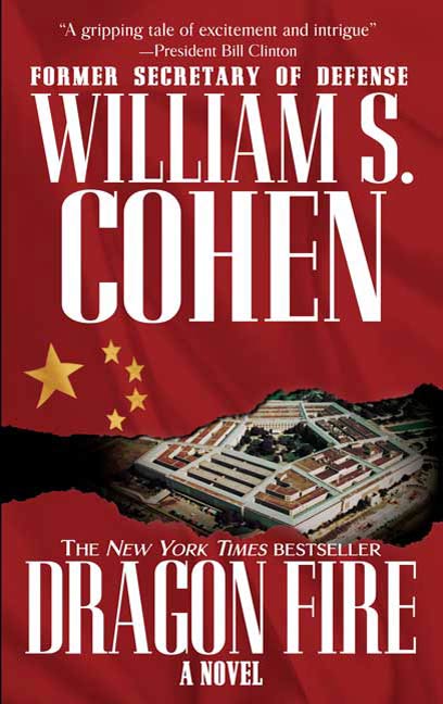 Dragon Fire : A Novel by William S. Cohen