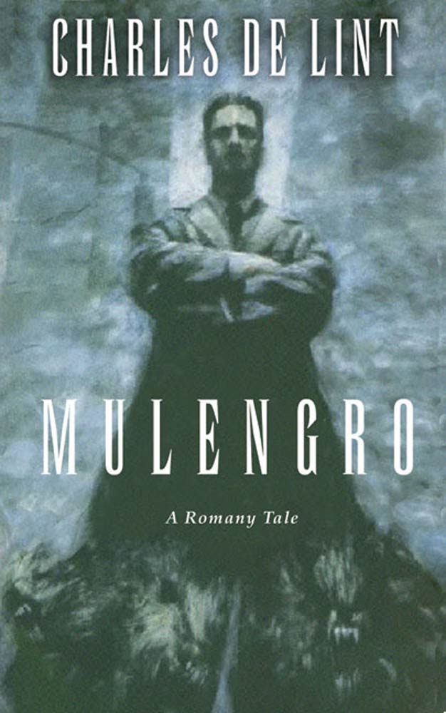 Mulengro : A Romany Tale by Charles de Lint