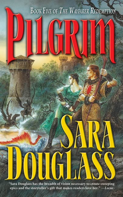 Pilgrim : Book Five of the Wayfarer Redemption by Sara Douglass