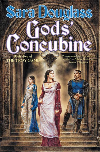 Gods' Concubine : Book Two of The Troy Game by Sara Douglass