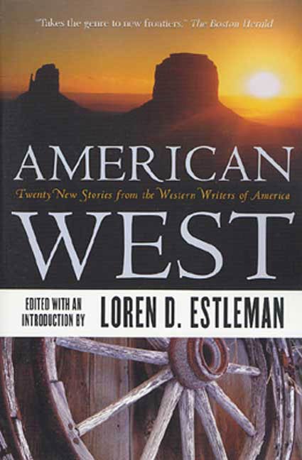 American West : Twenty New Stories from the Western Writers of America by Loren D. Estleman