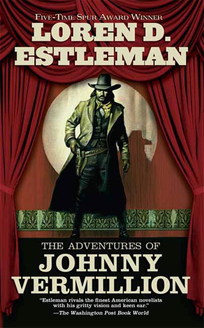 The Adventures of Johnny Vermillion by Loren D. Estleman