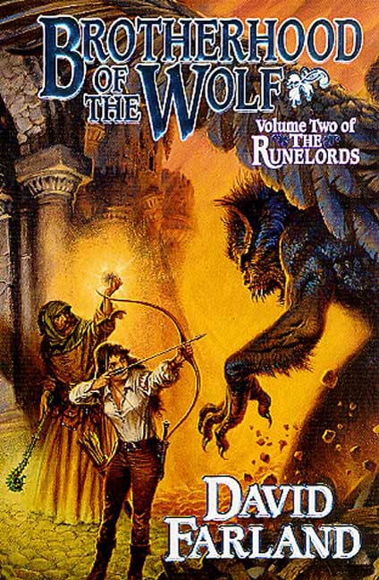 Brotherhood of the Wolf : Volume Two of 'The Runelords' by David Farland