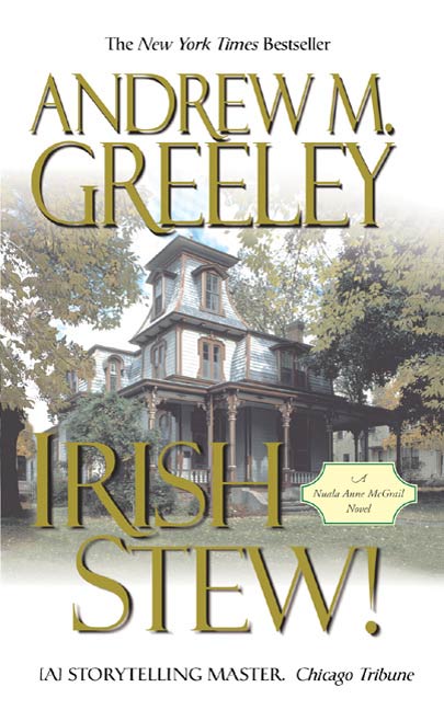 Irish Stew! : A Nuala Anne McGrail Novel by Andrew M. Greeley