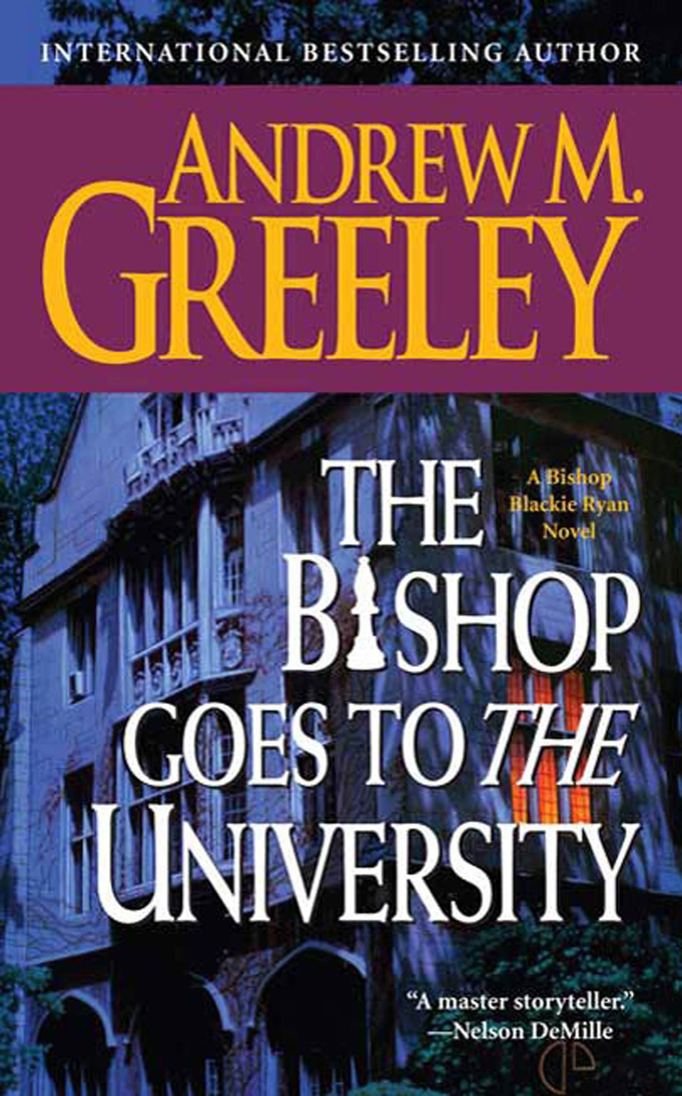 The Bishop Goes to the University : A Bishop Blackie Ryan Novel by Andrew M. Greeley