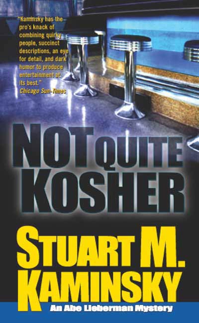 Not Quite Kosher : An Abe Lieberman Mystery by Stuart M. Kaminsky