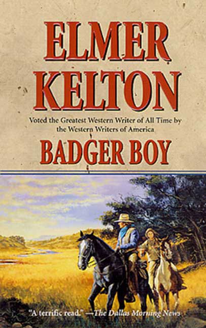 Badger Boy : A Story of the Texas Rangers by Elmer Kelton