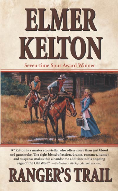 Ranger's Trail : A Story of the Texas Rangers by Elmer Kelton