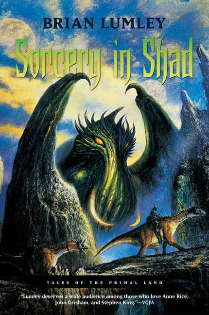 Sorcery in Shad : Tales of the Primal Land by Brian Lumley