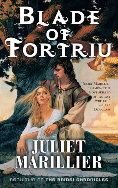 Blade of Fortriu : Book Two of The Bridei Chronicles by Juliet Marillier