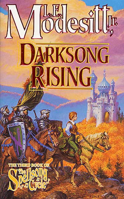 Darksong Rising : The Third Book of the Spellsong Cycle by L. E. Modesitt, Jr.