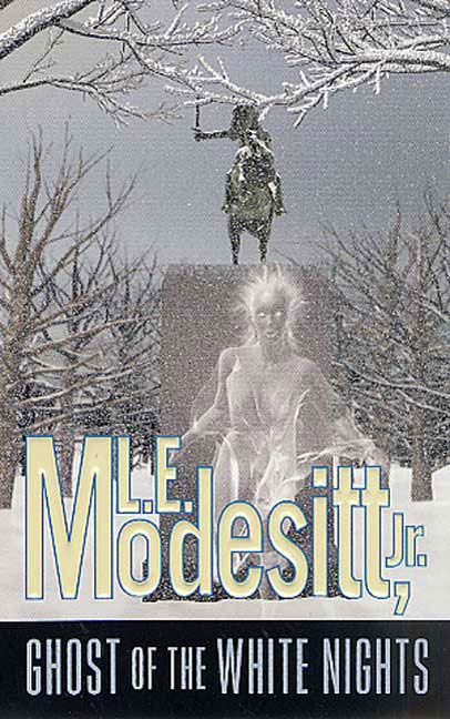 Ghost of the White Nights by L. E. Modesitt, Jr.