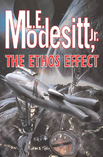 The Ethos Effect by L. E. Modesitt, Jr.