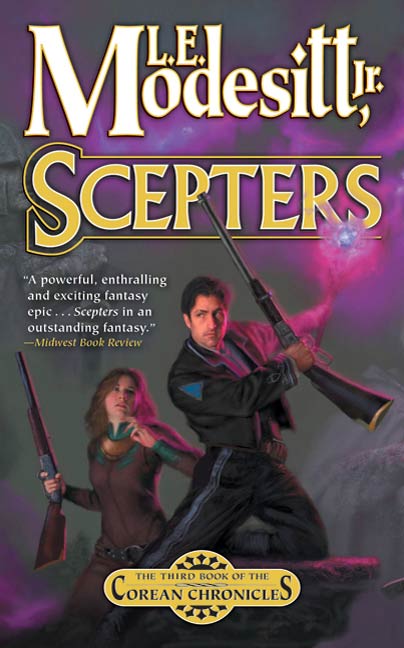 Scepters : The Third Book of the Corean Chronicles by L. E. Modesitt, Jr.