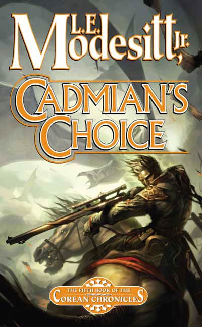 Cadmian's Choice : The Fifth Book of the Corean Chronicles by L. E. Modesitt, Jr.