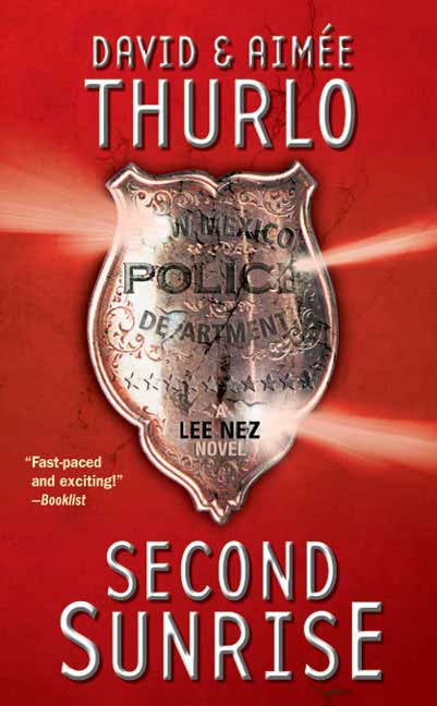 Second Sunrise : A Lee Nez Novel by Aimée Thurlo, David Thurlo