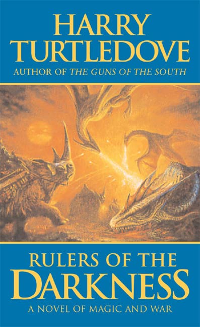 Rulers of the Darkness : A Novel of World War - And Magic by Harry Turtledove