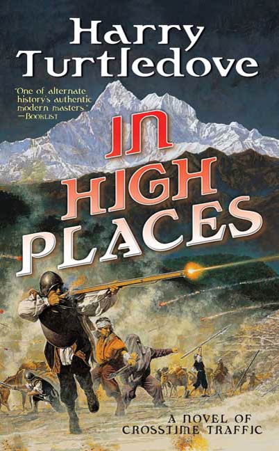In High Places : A Novel of Crosstime Traffic by Harry Turtledove