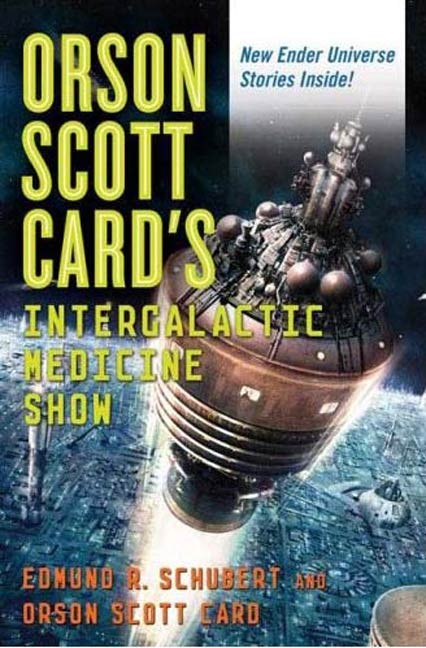 Orson Scott Card's InterGalactic Medicine Show : An Anthology by Edmund R. Schubert, Orson Scott Card