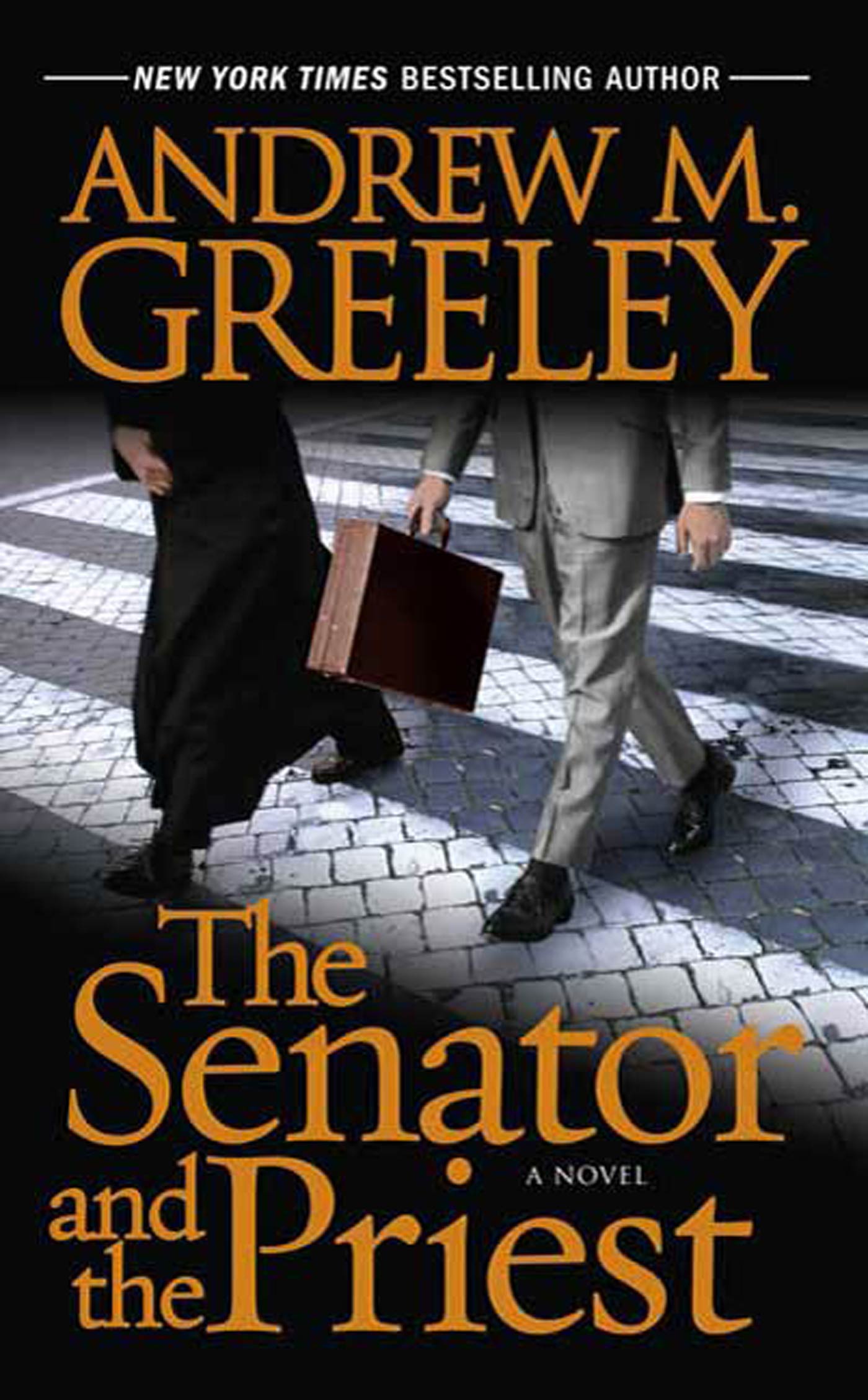 The Senator and the Priest : A Novel by Andrew M. Greeley