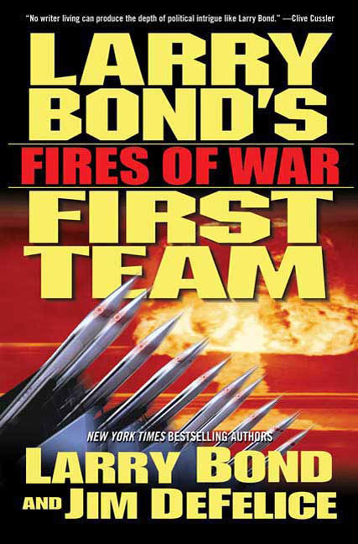 Larry Bond's First Team: Fires of War by Larry Bond, Jim DeFelice