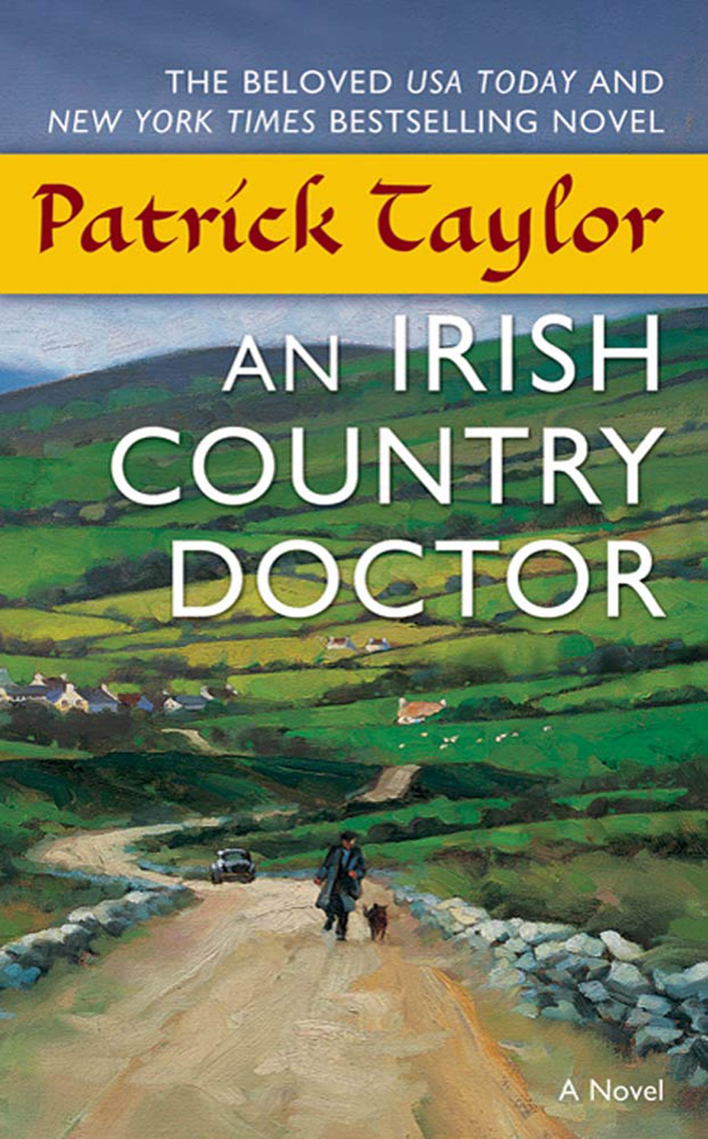 An Irish Country Doctor : A Novel by Patrick Taylor