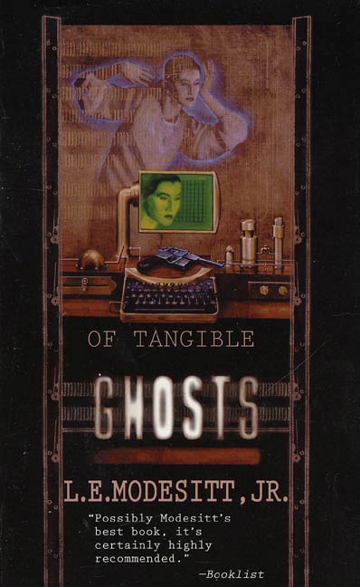 Of Tangible Ghosts by L. E. Modesitt, Jr.