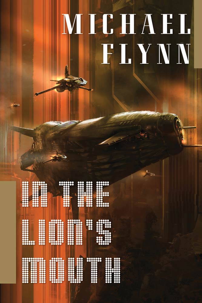 In the Lion's Mouth : A Novel by Michael Flynn