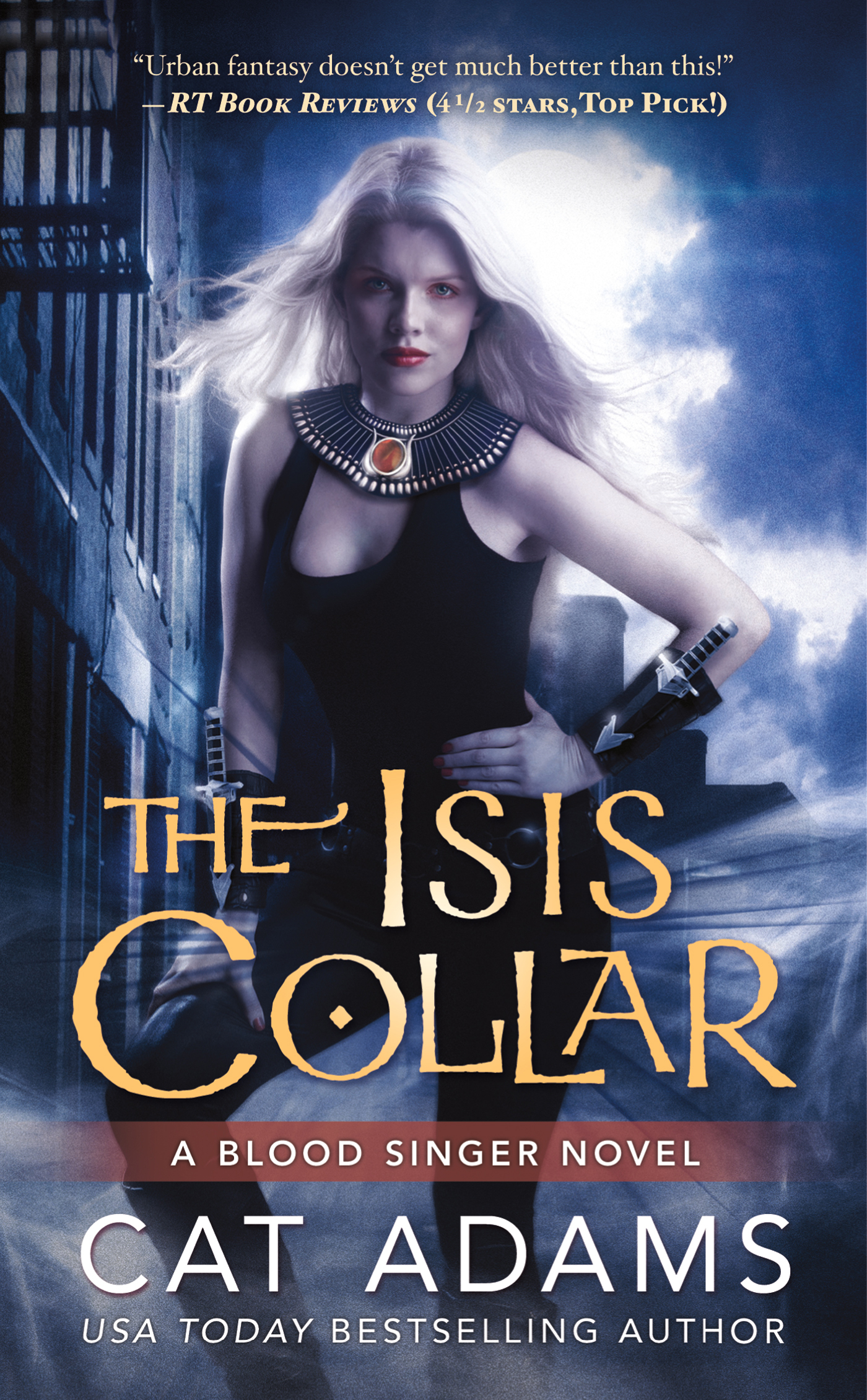 The Isis Collar : Book 4 of the Blood Singer Novels by Cat Adams