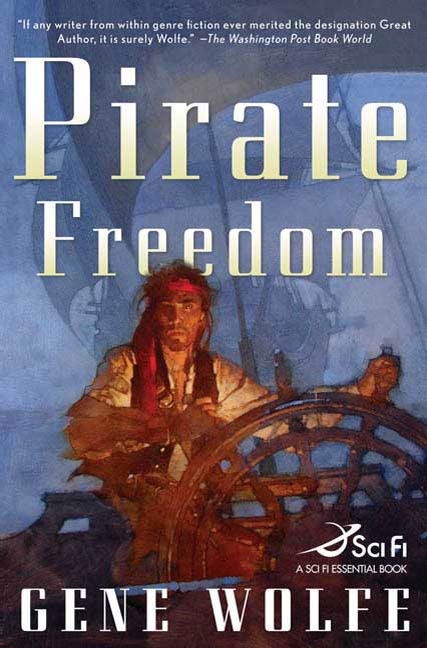 Pirate Freedom by Gene Wolfe