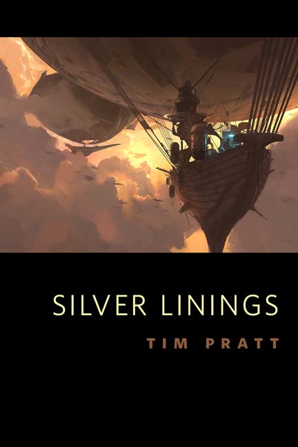 Silver Linings : A Tor.Com Original by Tim Pratt