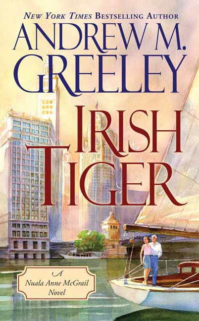 Irish Tiger : A Nuala Anne McGrail Novel by Andrew M. Greeley