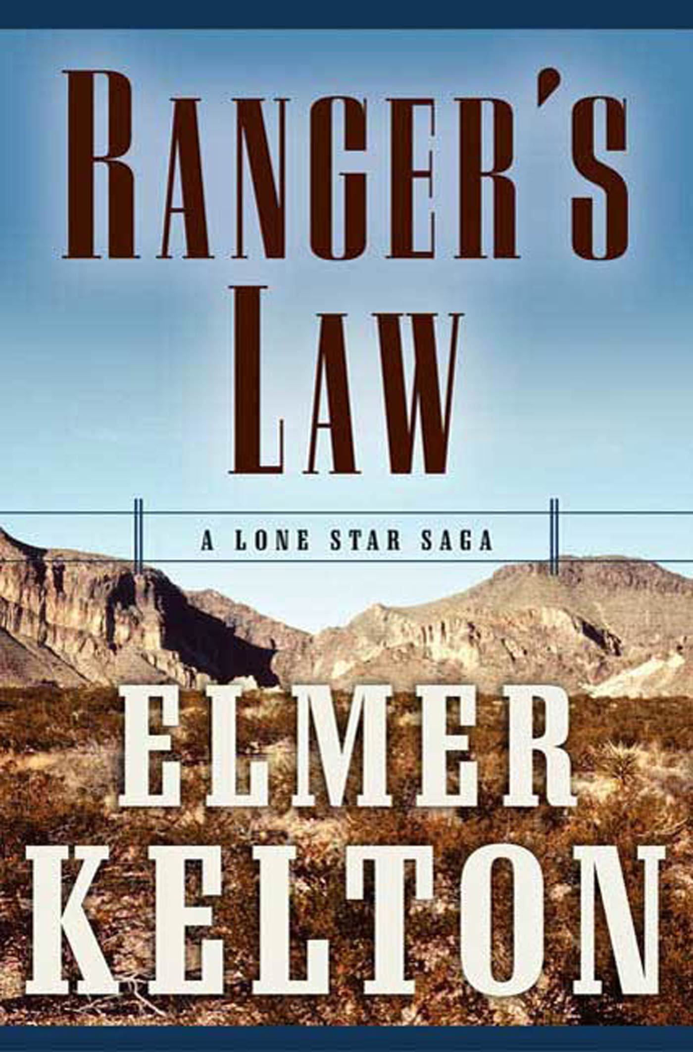 Ranger's Law : A Lone Star Saga by Elmer Kelton