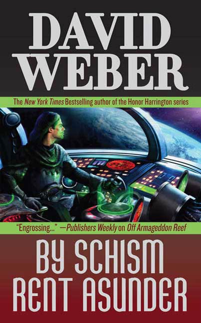 By Schism Rent Asunder : A Novel in the Safehold Series (#2) by David Weber