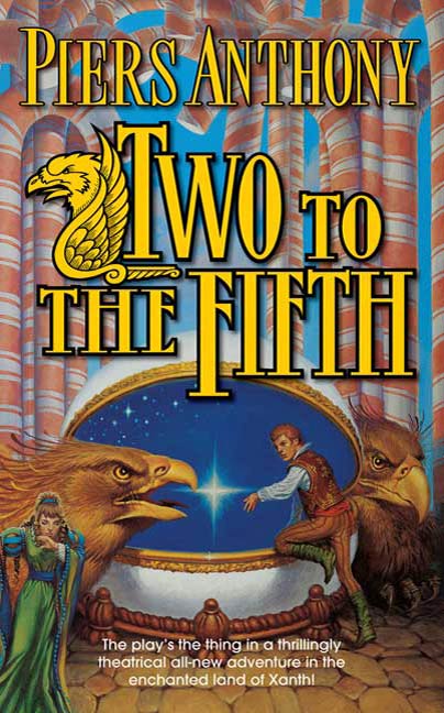 Two to the Fifth : An Adventure in the Land of Xanth by Piers Anthony